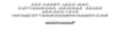 420 HAPPY JACK WAY, COTTONWOOD, ARIZONA 86326 928-649-1878 INFO@COTTONWOODSPRINGSRV.COM ﷯
